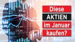 Diese Aktien im Januar kaufen?