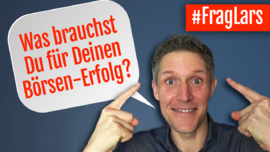 Was brauchst Du für Deinen Börsen-Erfolg?