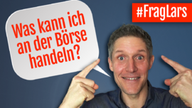 Was kann ich alles an der Börse handeln?